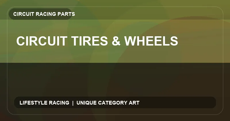 Circuit Tires & Wheels